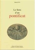 Xvi Benoit - Le Sens d'un pontificat.