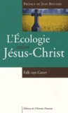 Falk Van Gaver - L'Ecologie selon Jésus-Christ.