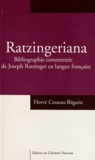 Hervé Coutau-Bégarie - Ratzingerana - Bibliographie commentée de joseph ratzinger en langue française.