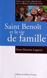 Massimo Lapponi - Saint Benoît et la vie de famille - Une lecture originale de la Règle bénédictine.