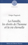 Grégor Puppinck - La famille, les droits de l'homme et la vie éternelle.