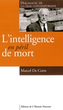 Marcel De Corte - L'intelligence au péril de la croix.