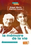 Edgar Morin et Patrick Curmi - La mémoire de la vie.