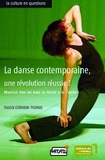 Patrick Germain-Thomas - La danse contemporaine, une révolution réussie ?.