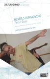 Peter Goss - Never Stop Moving (Toujours en mouvement).