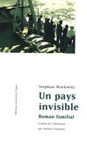 Stephan Wackwitz - Un pays invisible.