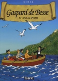  Behem - Gaspard de Besse Tome 7 : L'île au spectre.