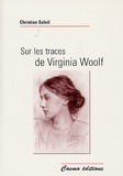 Christian Soleil - Sur les traces de Virginia Woolf.