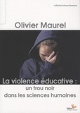 Olivier Maurel - La violence éducative : un trou noir dans les sciences humaines.