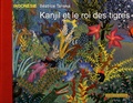 Béatrice Tanaka - Kanjil et le roi des tigres - Conte d'Indonésie. 1 CD audio