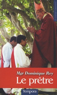 Dominique Rey - Le prêtre.