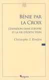 Christophe Kruijen - Bénie par la Croix - L'expiation dans l'oeuvre et la vie de sainte Thérèse-Bénédicte de la Croix (Edith Stein).