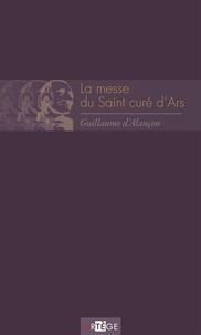 Guillaume d' Alançon - La messe du Saint curé d'Ars.