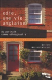 Josiane Massard-Vincent - Edie, une vie anglaise - Du portrait comme ethnographie.