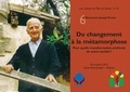 Olivier Pety - Du changement à la métamorphose (Les Cahiers du Mas de Carles n°8).