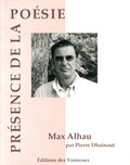 Pierre Dhainaut - Max Alhau, une mesure ardente.