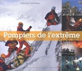 Patrick Forget et Pascal Rossignol - Pompiers de l'extrême.