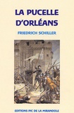 Friedrich von Schiller - La Pucelle d'Orléans - Jeanne d'Arc.