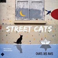 Pierre Michel et Marie Christian - Street cats - Chats des rues.