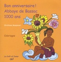 Christiane Massonnet - Bon anniversaire ! Abbaye de Bassac 1000 ans.