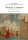 Emmanuel Garnier et Frédéric Surville - Climat et révolutions - Autour du Journal du négociant rochelais Jacob Lambertz (1733-1813).