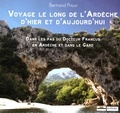 Bertrand Priour - Voyage le long de l'Ardèche d'hier et d'aujourd'hui - Dans les pas d'Albin Mazon en Ardèche et dans le Gard.