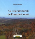 Patrick Nicolas - Au coeur des forêts de Franche-Comté.