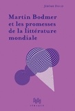 Jérôme David - Martin Bodmer et les promesses de la littérature mondiale.