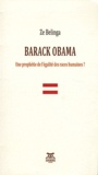 Zé Belinga - Barack Obama - Une prophétie de l'égalité des races humaines ?.