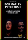 Pierre Mendel Guei - Bob Marley, Peter Tosh - Les vérités occultées du message.