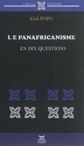 Popo Klah - Le panafricanisme en dix questions.