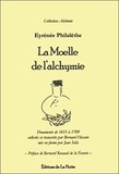 Eyrénée Philalèthe - La moelle de l'alchymie - Documents de 1655 à 1709.