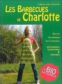 Anne-Charlotte Fraisse - Les Barbecues de Charlotte - sympas, propres, amusants, pour des soirées qui changent.