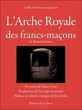 Bernard E. Jones - L'Arche Royale des francs-maçons de Bernard Jones.