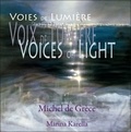  Michel de Grèce - Voices of Light ; Voix de Lumière ; Voies de Lumière.