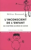 Hélène Bonnaud - L'inconscient de l'enfant - Du symptôme au désir de savoir.