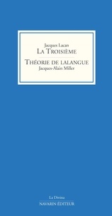 Jacques Lacan et Jacques-Alain Miller - La Troisième - Suivi de Théorie de lalangue.