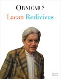 Jacques Lacan et Jacques-Alain Miller - Ornicar ? Hors-série : Lacan Redivivus.