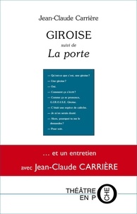 Jean-Claude Carrière - Giroise, La porte.