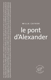 Willa Cather - Le pont d'Alexander.