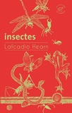Lafcadio Hearn - Insectes.