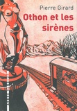 Pierre Girard - Othon et les sirènes.