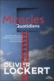 Olivier Lockert - Miracles quotidiens - Histoires réelles de guérison par hypnose.