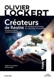 Olivier Lockert - Créateurs de réalité Tome 1 : Un voyage initiatique au coeur de vous-même.
