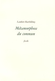 Lambert Barthélémy - Métamorphose du commun.