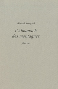 Gérard Arseguel - L'almanach des montagnes.
