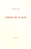 Bernard Noël - Sonnets de la mort.