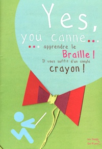 Marion Ripley - Yes, you canne... - Apprendre le Braille ! il vous suffit d'un simple crayon !.