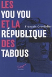 François Grosdidier - Les you you et la République des tabous.