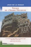 Jean de La Roque - Voyage de l'Arabie heureuse - Les Corsaires de Saint-Malo sur la route du café 1708-1710 et 1711-1713.